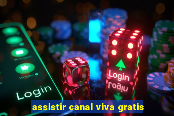 assistir canal viva gratis